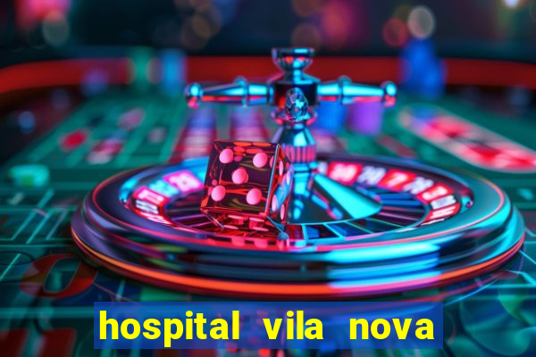 hospital vila nova star trabalhe conosco